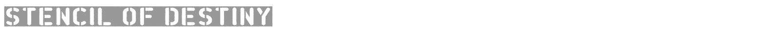 Stencil Of Destiny font preview